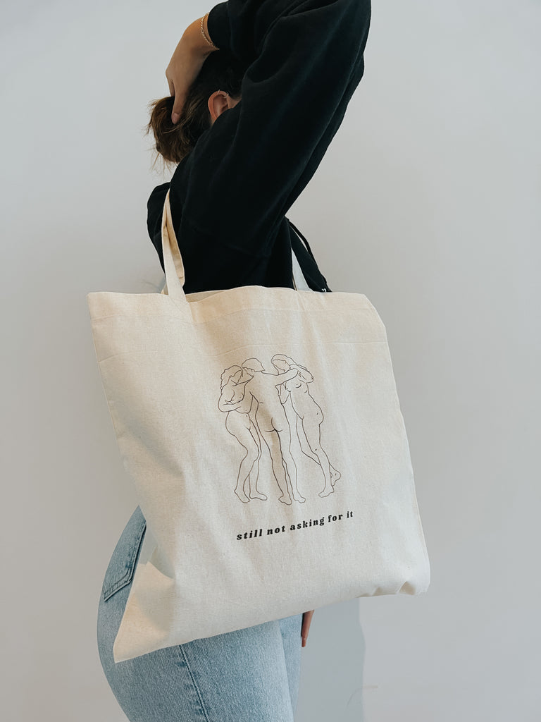 Not Asking For It Tote Bag