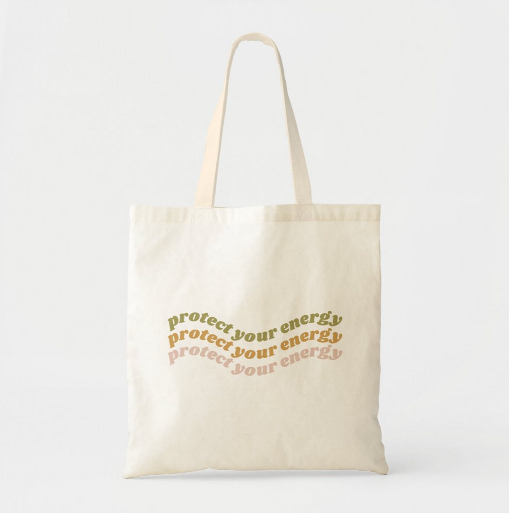 Protect Your Energy Tote Bag